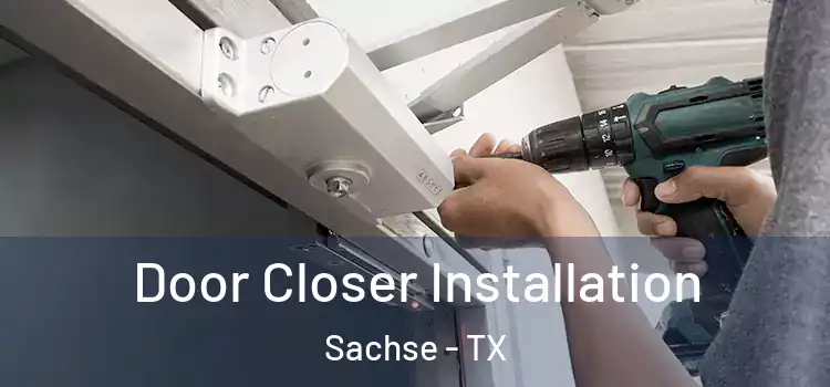  Door Closer Installation Sachse - TX