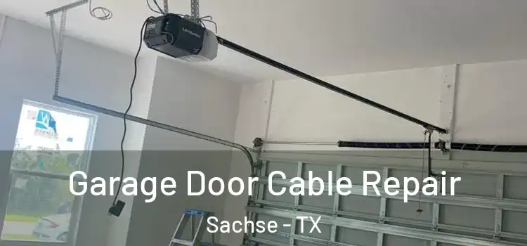  Garage Door Cable Repair Sachse - TX