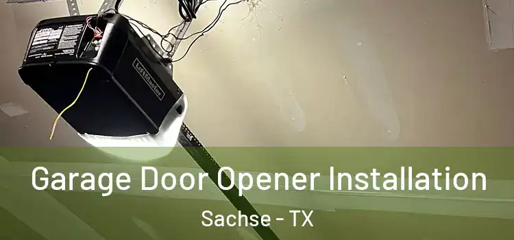  Garage Door Opener Installation Sachse - TX