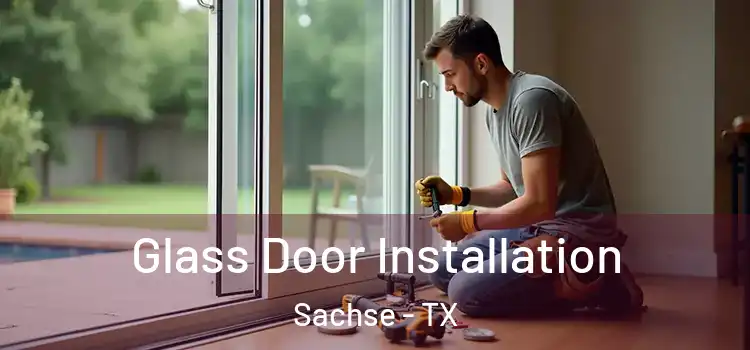  Glass Door Installation Sachse - TX