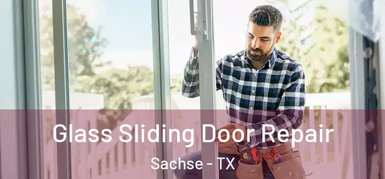 Glass Sliding Door Repair Sachse - TX