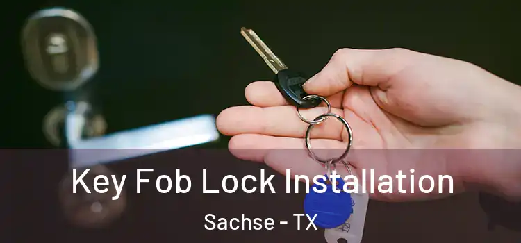  Key Fob Lock Installation Sachse - TX