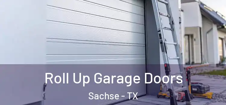  Roll Up Garage Doors Sachse - TX