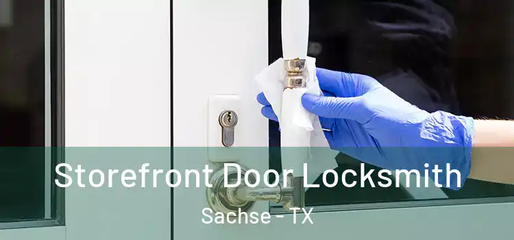  Storefront Door Locksmith Sachse - TX